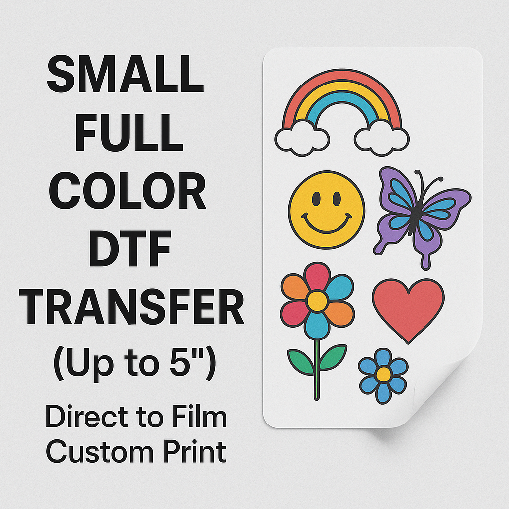 Small Full Color DTF Transfer (Up to 5") – Direct to Film Custom Print